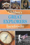 Children's Great Explorers Encyclopedia 