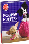 Pom-Pom Puppies (Klutz) Product Bundle – Box set, Illustrated