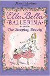 Ella Bella Ballerina and the Sleeping Beauty 