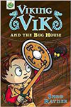 Viking Vik and the Bug House