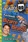 Deadly Factbook: Bizarre Beasts: Book 5