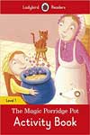 The Magic Porridge Pot Activity Book : Level 1
