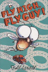 Fly High Fly Guy!