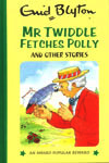 Mr Twiddle Fetches Polly And Other Stories