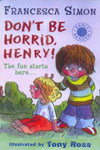 Don't Be Horrid Henry! The Fun Starts Here