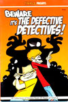 Beware It's The Defective Detectives!