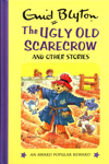 The Ugly Old Scarecrow And Other Stories