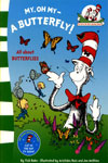 Cat In The Hat's Learning Library : My Oh My A Butterfly!