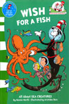 Cat In The Hat's Learning Library : Wish For A Fish All About Sea Creatures