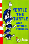 Yellow Back Book : Yertle The Turtle And Other Stories 
