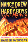 2. Nancy Drew And The Hardy Boys Super Mystery Danger Overseas