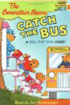 The Berenstain Bears Catch the Bus 
