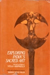 Exploring India's Sacred Art Selected writings of Stella Kramrisch 