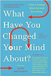 What Have You Changed Your Mind About?