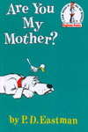 Are You My Mother?