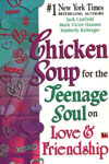 Chicken Soup for the Teenage Soul on Love & Friendship