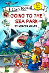 Little Critter : Going to the Sea Park