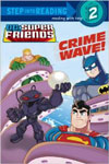 Crime Wave! DC Super Friends