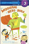 Wedgieman: A Hero Is Born : A Hero Is 