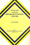 Ceylon Under The British Occupation 1795-1833 Volume One