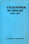 Dutch Power In Ceylon  1658-1687