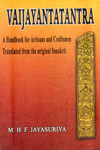 Vaijayantatantra A Handbook for Artisans and Craftsmen Translated From The Original Sanskrit Part One 