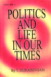 Politics And Life In Our Times Volume - 1