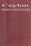 Ceylon Historical Sketch And Guide 