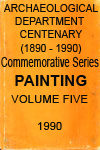 Archaeological Department Centenary ( 1890 - 1990) Commemorative Series Volume Five Painting 