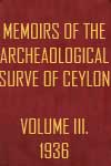 Memoirs Of The Archaeological Survey of Ceylon Volume III The Excavations In The Citadel of Anuradhapura 1936