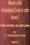 Memoirs Of The Archaeological Survey of Ceylon Volume V The Stupa In Ceylon 