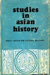 Studies in Asian History Indian Council For Cultural Relations 