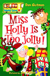 Miss Holly is Too Jolly!