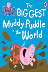 Peppa Pig: The Biggest Muddy Puddle in the World Picture Book