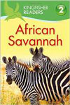 Kingfisher Readers-Level - 2 : African Savannah