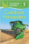 Kingfisher Readers-Level - 2 : Combine Harvesters