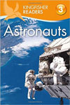 Kingfisher Readers-Level - 3 : Astronauts
