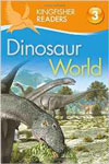 Kingfisher Readers-Level - 3 : Dinosaur World