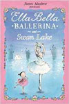 Ella Bella Ballerina and Swan Lake 