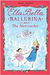Ella Bella Ballerina and the Nutcracker 
