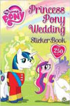 My Little Pony: Princess Pony Wedding Sticker Book