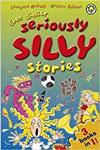 Even Sillier Seriously Silly Stories!