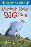 Murdoch Mole's Big Idea
