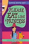 Please Eat Like A Princess