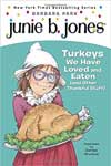 28. Junie B.,  Turkeys We Have Loved and Eaten