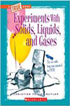 Experiments With Solids, Liquids, and Gases 