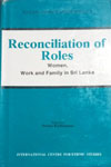 Reconciliation of Roles Women, Work and Family In Sri Lanka 