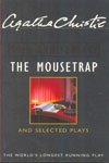 The Mousetrap And The Selected Plays