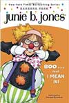 24. Junie B. First Grader Boo. . . and I Mean It!