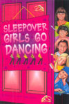 45. Sleepover Girls Go Dancing